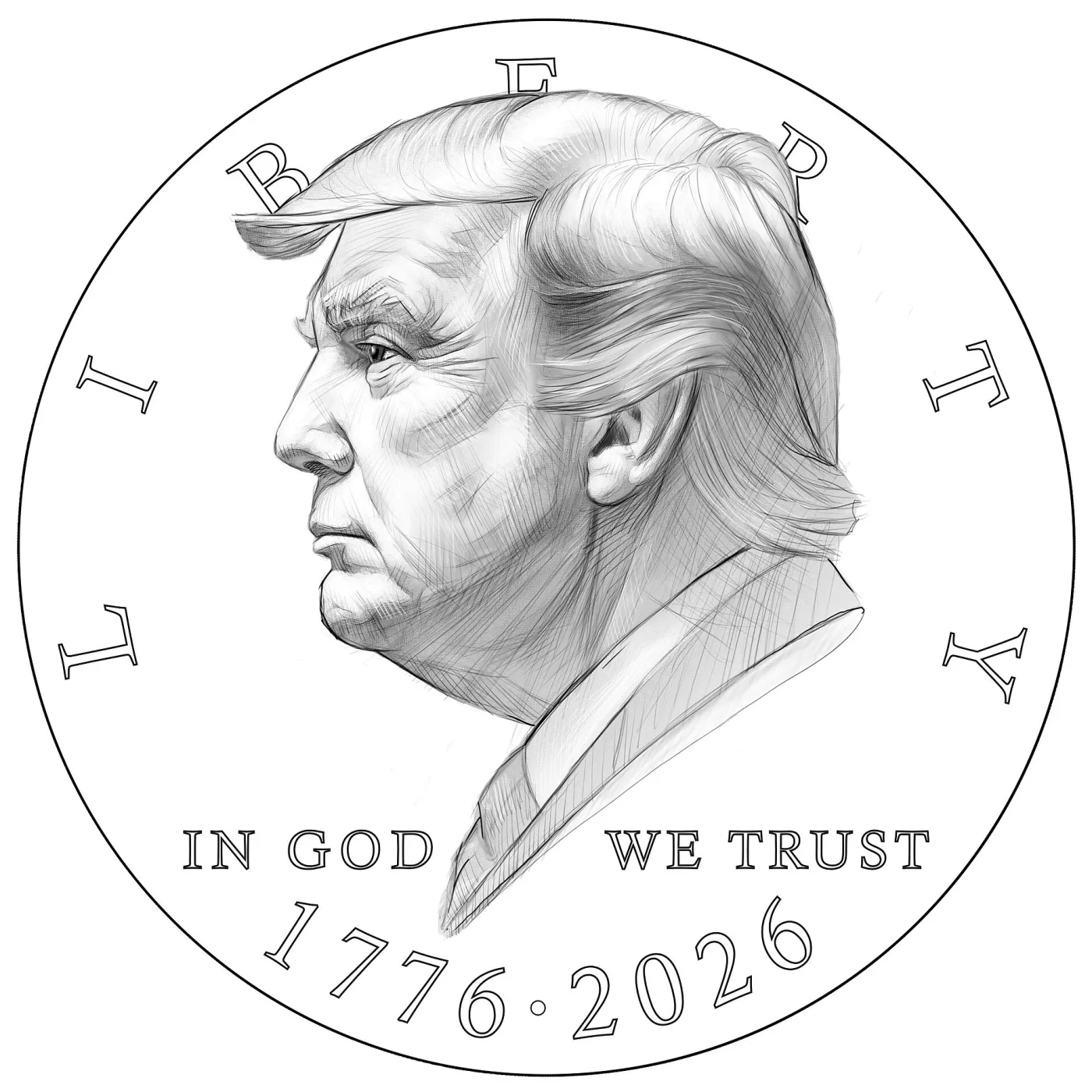 October 2025 proposed obverse line drawing: Trump in profile with LIBERTY, IN GOD WE TRUST and 1776 2026