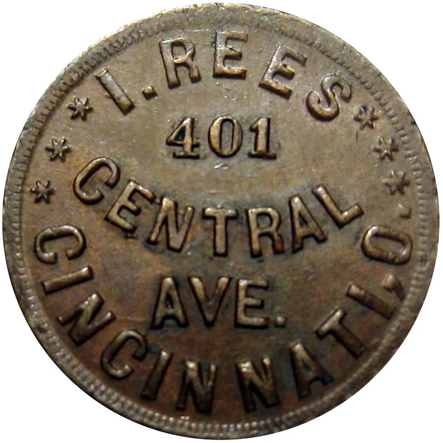 Merchant side of the same token, reading I. REES, 401 CENTRAL AVE., CINCINNATI O.