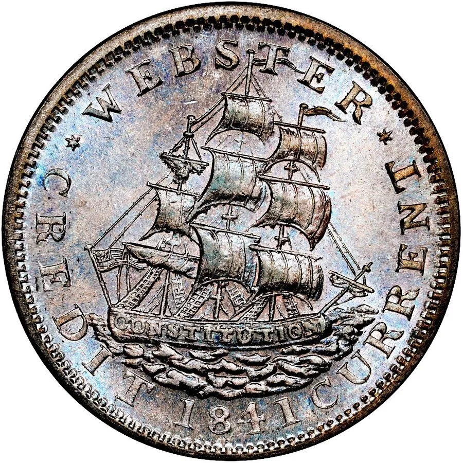 One side of a hard times token showing a ship in full sail on calm water, legend WEBSTER CREDIT CURRENT 1841